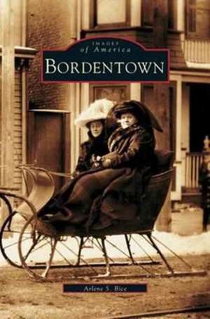 Bordentown de Arlene S. Bice