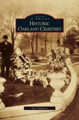 Historic Oakland Cemetery de Tevi Talliaferro