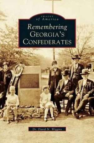 Remembering Georgia's Confederates de David N. Wiggins