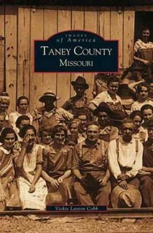 Taney County, Missouri de Vicki Layton Cobb