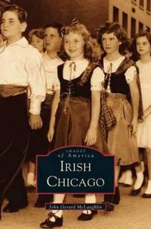 Irish Chicago de John Gerard McLaughlin