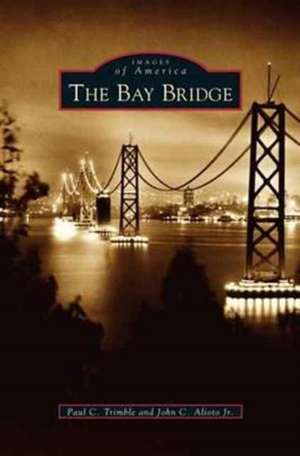 Bay Bridge de Paul C. Trimble