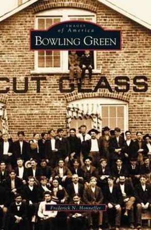 Bowling Green de Frederick N. Honneffer