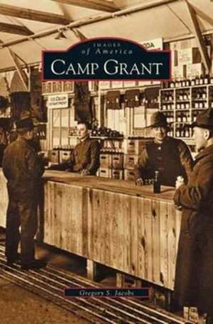 Camp Grant de Gregory S. Jacobs