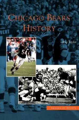 Chicago Bears History de Roy Taylor