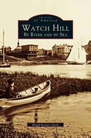 Watch Hill de Brigid Rooney Smith