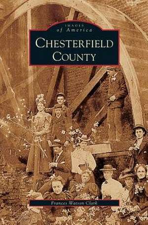 Chesterfield County de Frances Watson Clark