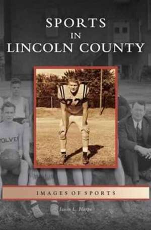 Sports in Lincoln County de Jason L. Harpe