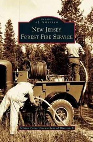 New Jersey Forest Fire Service de Section Forest Firewardens of Division B