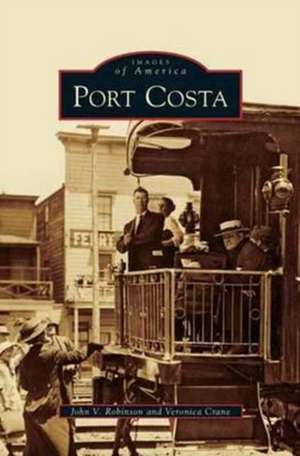 Port Costa de John V. Robinson