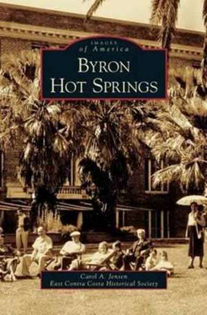 Byron Hot Springs de Carol A. Jensen