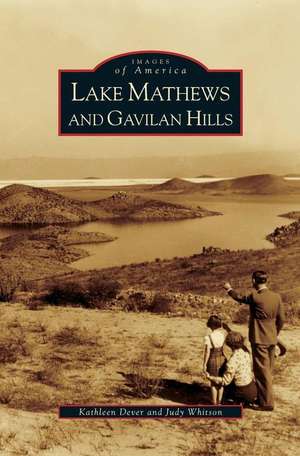 Lake Mathews and Gavilan Hills de Kathleen Dever