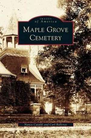 Maple Grove Cemetery de Nancy Cataldi