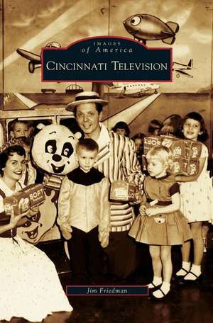 Cincinnati Television de Jim Friedman