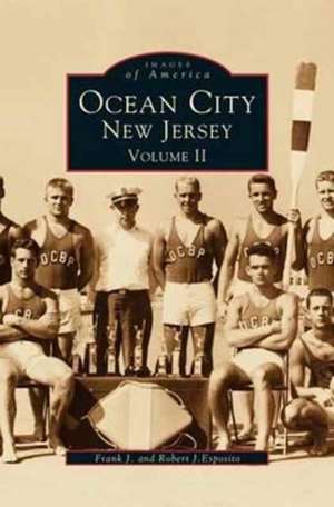 Ocean City New Jersey, Volume 2 de Robert J. Esposito