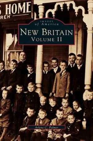 New Britain, Volume II de Arlene C. Palmer