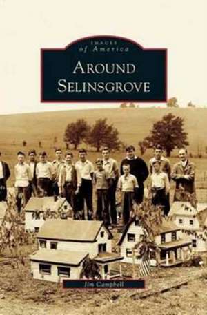 Around Selinsgrove de Jim Campbell