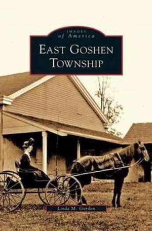 East Goshen Township de Linda M. Gordon