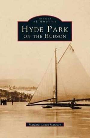 Hyde Park on the Hudson de Margaret Logan Marquez