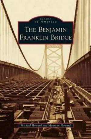 Benjamin Franklin Bridge de Michael Howard