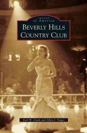 Beverly Hills Country Club de Earl W. Clark