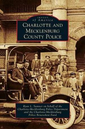 Charlotte and Mecklenburg County Police de Ryan L. Sumner