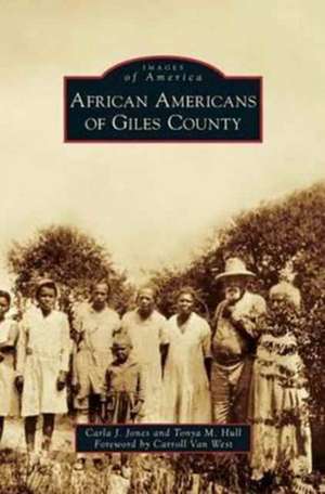 African Americans of Giles County de Carla J. Jones