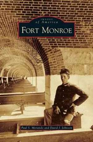 Fort Monroe de Paul S. Morando