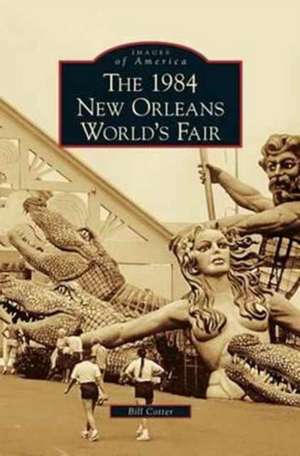 1984 New Orleans World's Fair de Bill Cotter