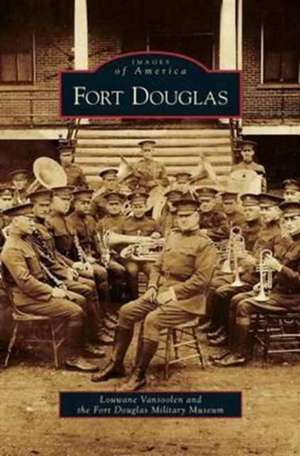 Fort Douglas de Louwane Vansoolen