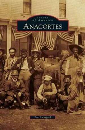 Anacortes de Bret Lunsford