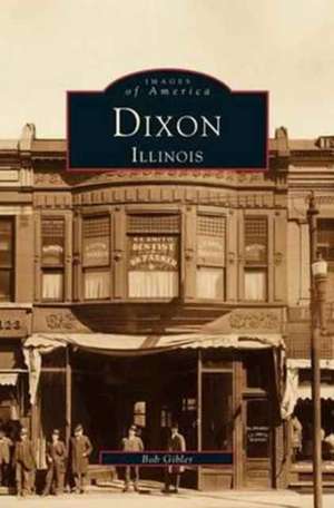 Dixon, Illinois de Bob Gibler