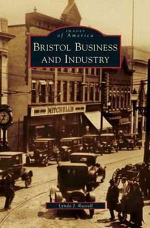 Bristol Business and Industry de Lynda J. Russell