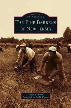 Pine Barrens of New Jersey de Karen F. Riley