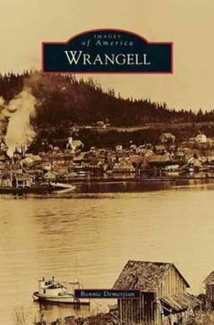 Wrangell de Bonnie Demerjian