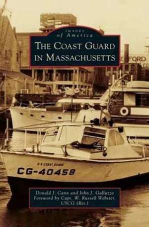 Coast Guard in Massachusetts de Donald J. Cann