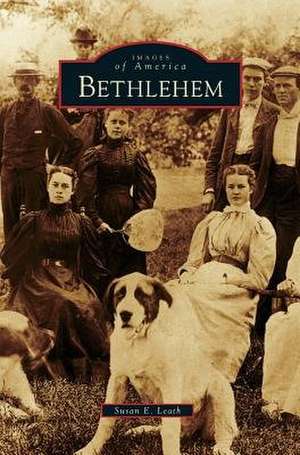 Bethlehem de Susan E. Leath