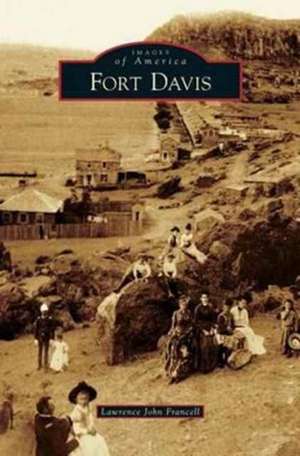 Fort Davis de Lawrence John Francell