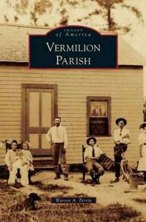 Vermilion Parish de Warren a. Perrin