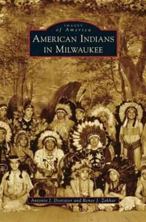 American Indians in Milwaukee de Antonio J. Doxtator