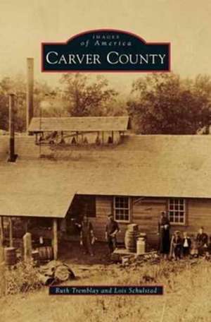 Carver County de Ruth Tremblay