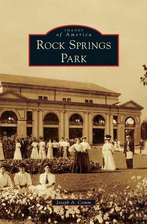 Rock Springs Park de Joseph A. Comm