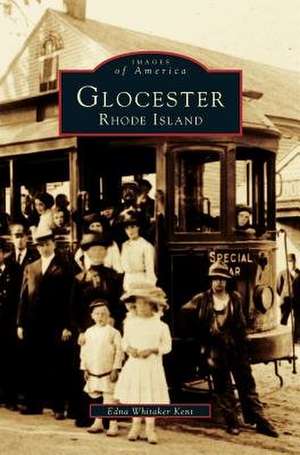 Glocester, Rhode Island de Edna Whitaker Kent