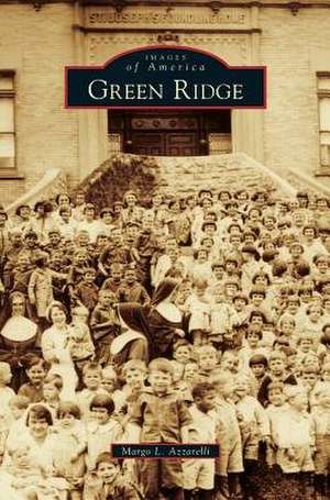 Green Ridge de Margo L. Azzarelli