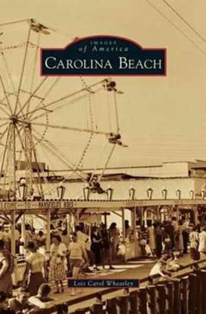 Carolina Beach de Lois Carol Wheatley