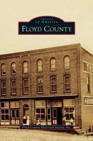 Floyd County de Floyd County Historical Society Inc