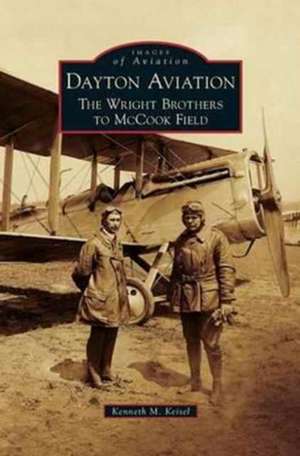 Dayton Aviation de Kenneth M. Keisel