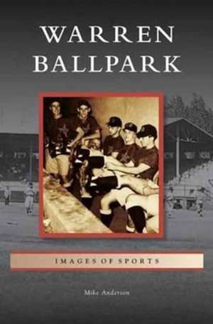 Warren Ballpark de Mike Anderson