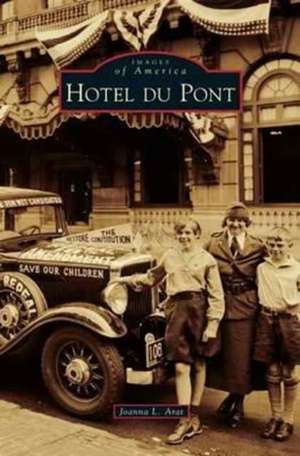 Hotel Du Pont de Joanna L. Arat