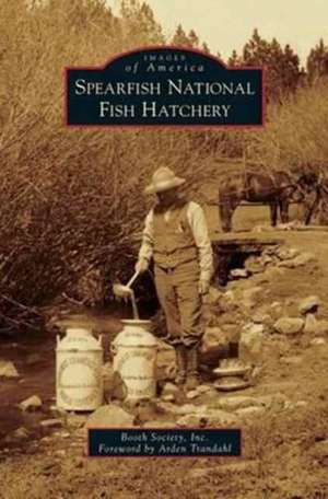 Spearfish National Fish Hatchery de Inc Booth Society